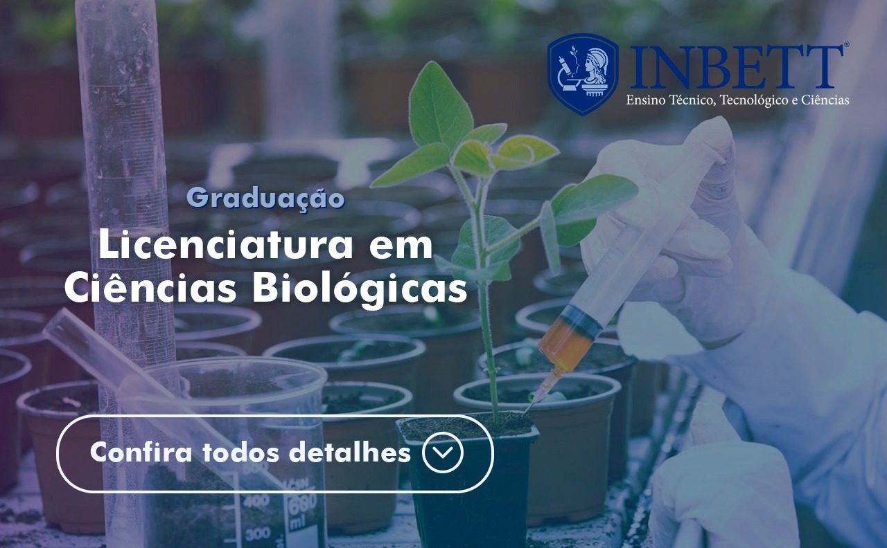 Licenciatura em Ciências Biológicas - InBETT Sua Graduação Acadêmica